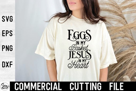 Eggs in My Basket Jesus in My Heart Graphics & Crafts