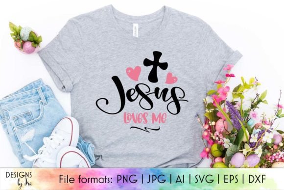 Jesus Loves Me Religious Easter SVG for Graphics & Crafts
