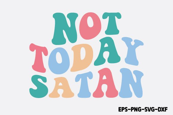 Not Today Satan: Retro Christian SVG Review