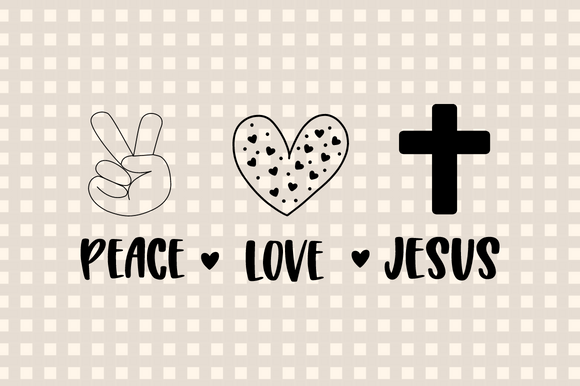 Peace Love Jesus SVG: Graphics for Faith Crafts