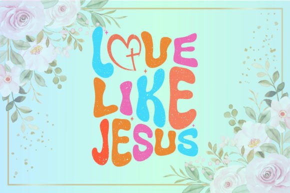 Retro Love Like Jesus Graphics for Faith Crafts