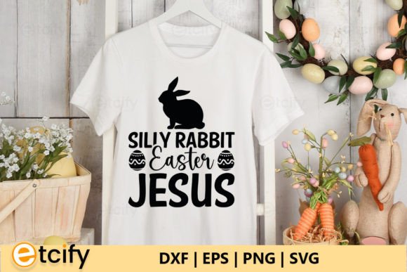Silly Rabbit Easter Jesus: Graphics for Crafts