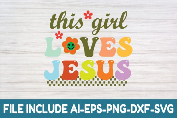 This Girl Loves Jesus Retro Graphics for Faith Crafts