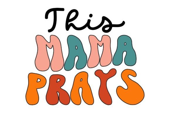 This Mama Prays Jesus Retro Svg for Crafts & Graphics